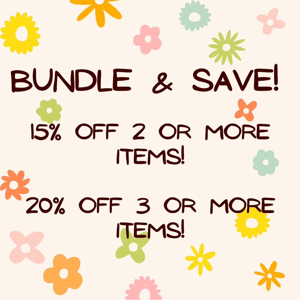 Bundle 2 or more items for 15% discount, or 3 or more items for 20% discount!